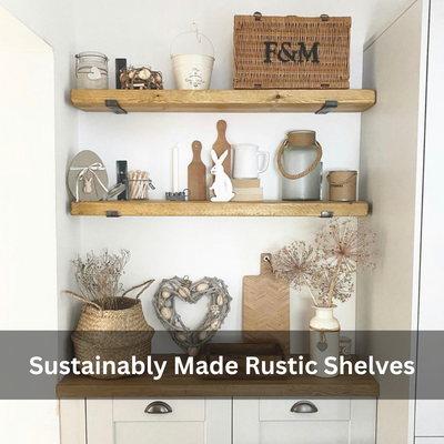 ADD RUSTIC CHARM AND SUSTAINABILITY TO YOUR HOME WITH FSC CERTIFIED RUSTIC SHELVES